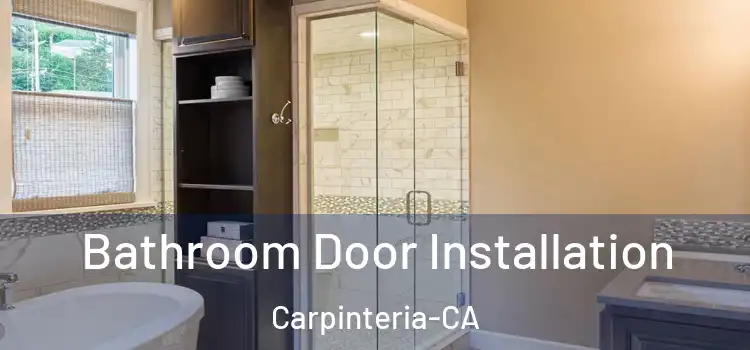  Bathroom Door Installation Carpinteria-CA