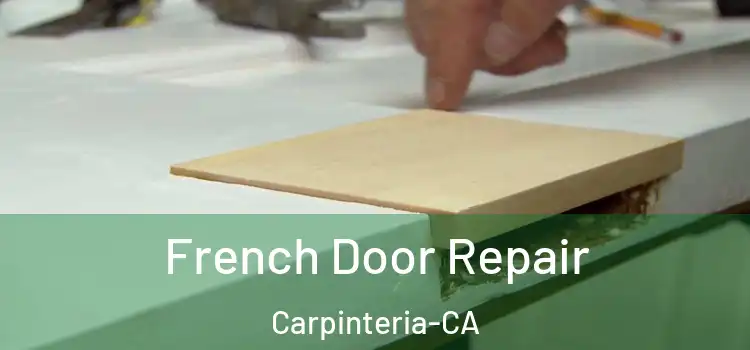  French Door Repair Carpinteria-CA